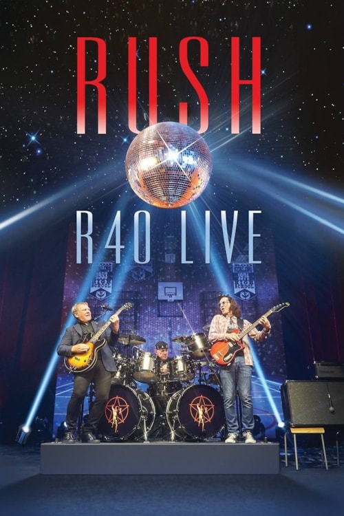 Rush - R40 Live poster